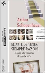 El Arte De Tener Siempre RazÃ³n (9789876480352) by SCHOPENHAUER ARTHUR