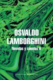 Imagen de archivo de Libro Novelas Y Cuentos 2 - Osvaldo Lamborghini a la venta por Juanpebooks