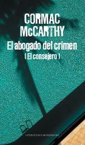 Imagen de archivo de El Abogado Del Crimen (el Consejero) - Mccarthy, Cormac a la venta por Juanpebooks