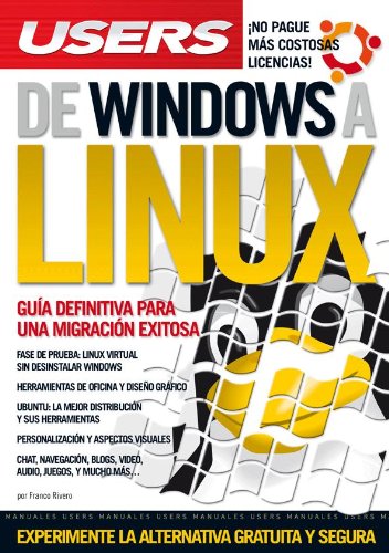 Beispielbild fr DE WINDOWS A LINUX: Espanol, Manual Users, Manuales Users (Spanish Edition) zum Verkauf von Iridium_Books