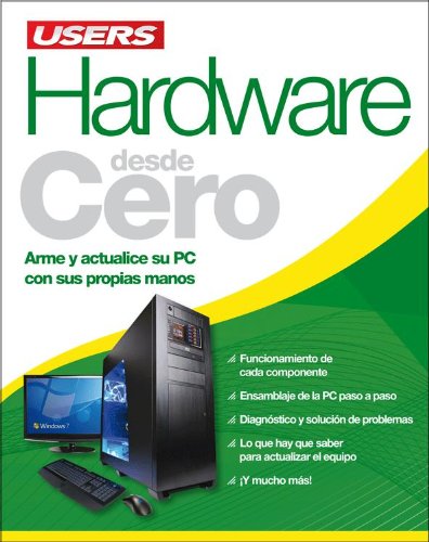 9789876630184: HARDWARE DESDE CERO: Espanol, Users (Spanish Edition)