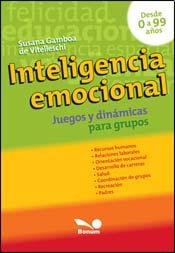 9789876670159: Inteligencia emocional / Emotional Intelligence: Juegos y dinamicas para grupos / Games and Dynamics for Groups (Juegos Y Dinamicas / Games and Dynamics)