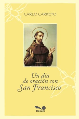 Stock image for Un Dia De Oracion Con San Francisco - Carreto Carlo (papel) for sale by Juanpebooks