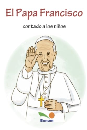 Stock image for Papa Francisco Contado A Los Ni os for sale by Juanpebooks