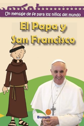 Imagen de archivo de papa y san francisco un mensaje de fe para los ninos de l a la venta por DMBeeBookstore