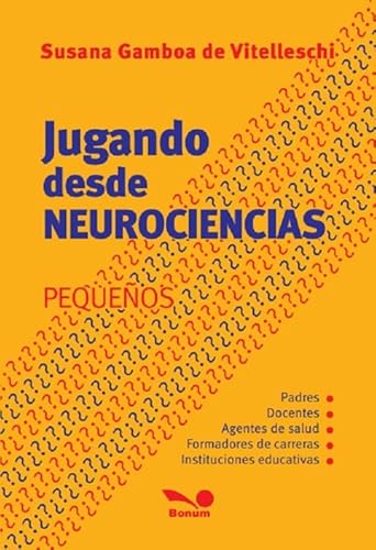 Imagen de archivo de JUGANDO DESDE NEUROCIENCIAS a la venta por AG Library