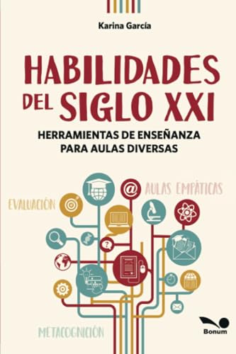 Imagen de archivo de Habilidades del siglo XXI: Herramientas de enseanza para aulas diversas (Spanish Edition) a la venta por SoferBooks