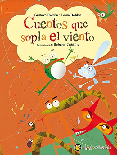 Cuentos que sopla el viento / Stories that wind blows (Spanish Edition) (9789876682596) by Roldan, Gustavo