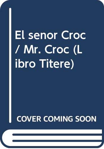 Stock image for El senor Croc / Mr. Croc (Libro Titere) (Spanish Edition) for sale by HPB-Diamond