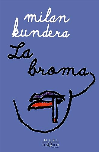 Imagen de archivo de La Broma, De Milan Kundera. Serie N/a Editorial Maxitusquets, Tapa Blanda En Espa ol, 2023 a la venta por Juanpebooks