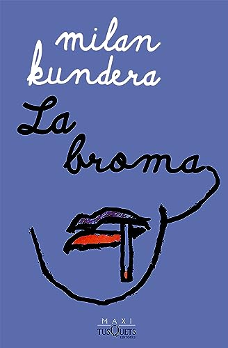 Stock image for La Broma, De Milan Kundera. Serie N/a Editorial Maxitusquets, Tapa Blanda En Espa ol, 2023 for sale by Juanpebooks