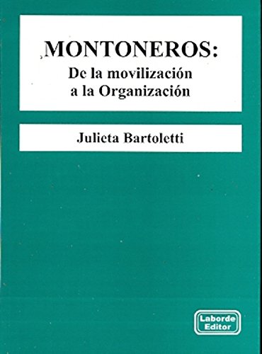 Stock image for montonerosde la movilizacion a la organizacionjbartoletti for sale by DMBeeBookstore