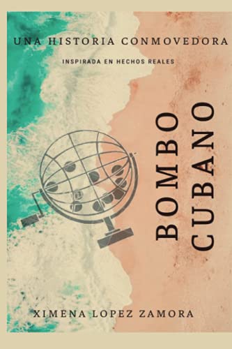 Stock image for BOMBO CUBANO: Inspirada en hechos reales -Language: spanish for sale by GreatBookPrices