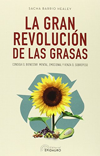 Imagen de archivo de LA GRAN REVOLUCIN DE LAS GRASAS: CONSIGA EL BIENESTAR MENTAL, EMOCIONAL Y VENZA EL SOBREPESO a la venta por KALAMO LIBROS, S.L.