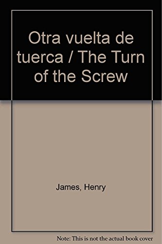 Imagen de archivo de Otra vuelta de tuerca / The Turn of the Screw (Spanish Edition) a la venta por Iridium_Books