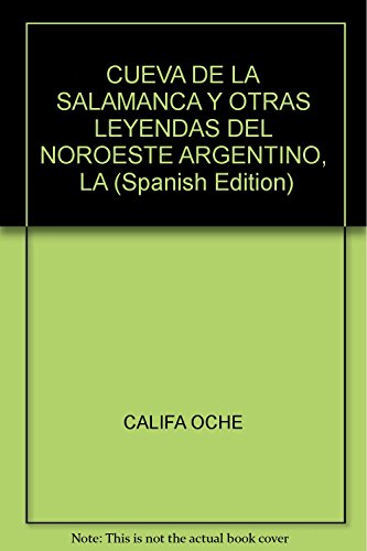 Imagen de archivo de CUEVA DE LA SALAMANCA Y OTRAS LEYENDAS DEL NOROESTE ARGENTINO, LA a la venta por Libros nicos