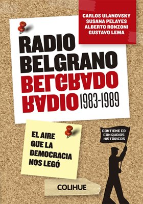 Imagen de archivo de Radio Belgrano 1983-1989 a la venta por Juanpebooks