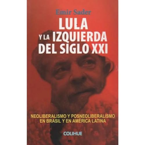 Stock image for LULA Y LA IZQUIERDA DEL SIGLO XXI for sale by Libros nicos