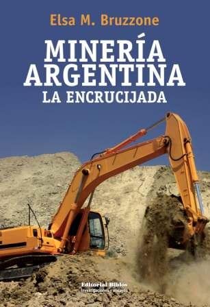 Imagen de archivo de Minera argentina. La encrucijada a la venta por Libros nicos