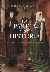 Beispielbild fr La pareja y su historia zum Verkauf von Libros nicos
