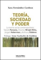 TEORIA, SOCIEDAD Y PODER. LA TEORIA SOCIAL CONTEMPORANEA: TALCOTT PARSONS, CHARLES WRIGHT MILLS, ...