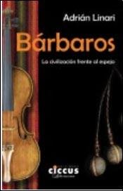 Imagen de archivo de libro barbaros de adrian linari a la venta por DMBeeBookstore