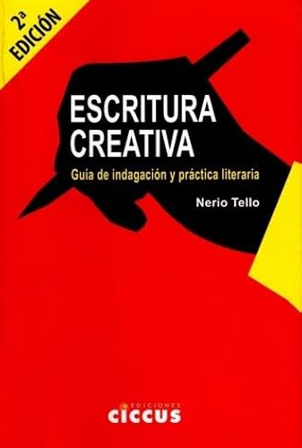 Stock image for ESCRITURA CREATIVA: Gua de indagacin y prctica literaria for sale by KALAMO LIBROS, S.L.