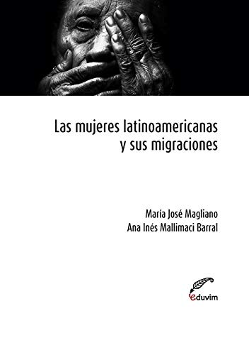 Imagen de archivo de Mujeres Latinoamericanas Y Sus Migraciones (Coleccion Poliedros) (Rustica) a la venta por Iridium_Books