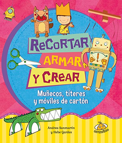 Imagen de archivo de Recortar, armar y crear (Spanish Edition) (Manos De Tijera) a la venta por Discover Books