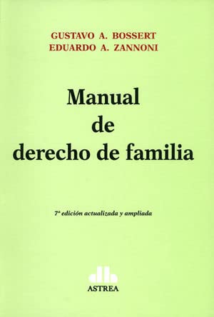 Imagen de archivo de Manual De Derecho De Familia, De Bossert, Gustavo A.- Zannoni, Eduardo A., Vol. 1. Editorial Astrea, Tapa Blanda, Edici n 7 En Espa ol, 2016 a la venta por Libros del Mundo