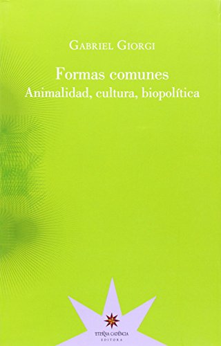 Imagen de archivo de Formas comunes. Animalidad, cultura, biopoltica. a la venta por Libros nicos