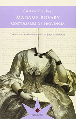 9789877120400: Madame Bovary: Costumbres de provincia (NOVELA)