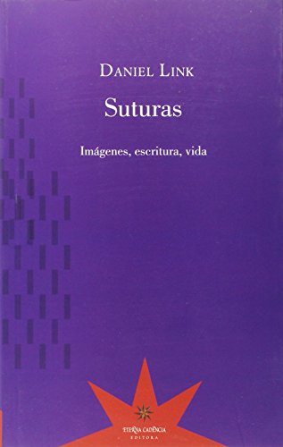 Imagen de archivo de SUTURAS: IMGENES, ESCRITURA, VIDA a la venta por KALAMO LIBROS, S.L.
