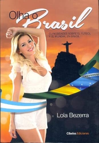 Stock image for Olha o Brasil : curiosidades sobre el ftbol y el mundial en Brasil for sale by Iridium_Books