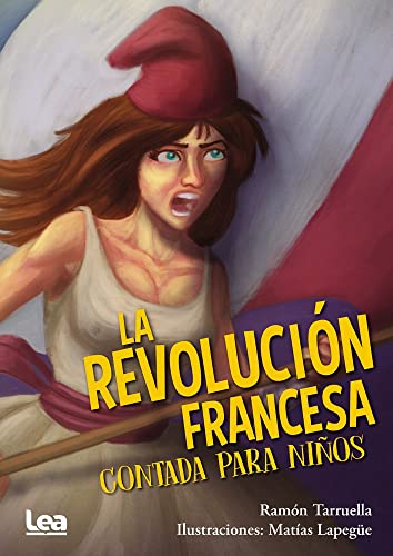 Imagen de archivo de La revolucin francesa contada para nios Format: Paperback a la venta por INDOO