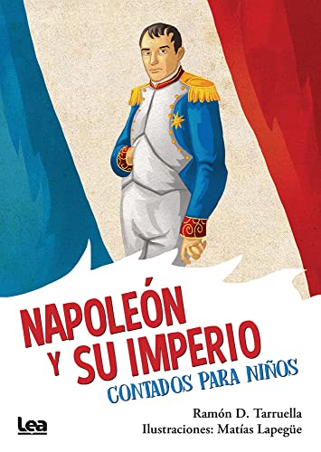 Imagen de archivo de Napolen Y Su Imperio, Contados Para Nios a la venta por Blackwell's