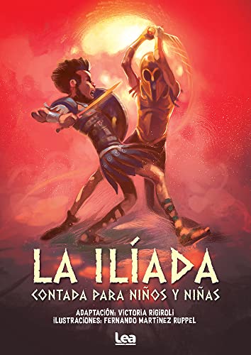 Beispielbild fr La Ilada contada para nios y nias/ The Iliad Told for Children -Language: spanish zum Verkauf von GreatBookPrices