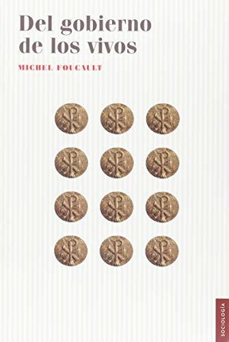 Imagen de archivo de Libro Del Gobierno De Los Vivos - Michel Foucault, De Foucault, Michel. Editorial F.c.e, Tapa Blanda En Espa ol, 2014 a la venta por Juanpebooks