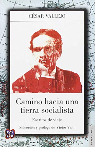 

Camino Hacia Una Tierra Socialista (spanish Edition) Escritos de Viaje