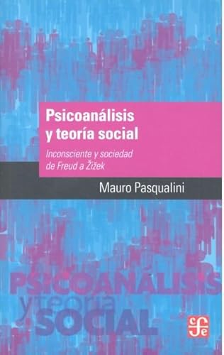 Stock image for Psicoanlisis y teora social . Inconsciente y sociedad de Freud a Zizek for sale by AG Library