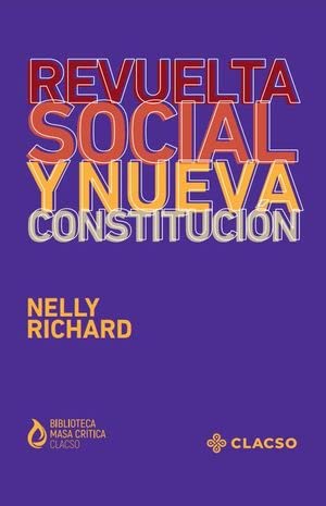 Stock image for Revuelta Social Y Nueva Constituci n, De Richard Nelly. Serie N/a, Vol. Volumen Unico. Editorial Clacso, Tapa Blanda, Edici n 1 En Espa ol for sale by Juanpebooks