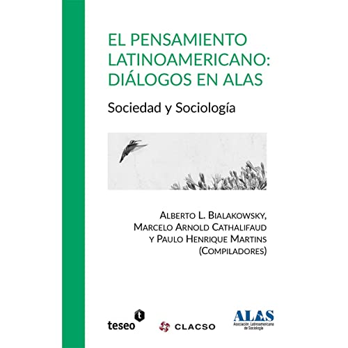 Imagen de archivo de El pensamiento latinoamericano: Dilogos en ALAS: Sociedad y Sociologa (Spanish Edition) a la venta por Lucky's Textbooks