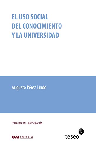 Imagen de archivo de El uso social del conocimiento y la universidad (Spanish Edition) a la venta por Lucky's Textbooks
