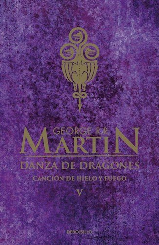 Imagen de archivo de Danza De Dragones - Cancion De Hielo Y Fuego V - Juego De Tronos, De Martin, George R. R. Editorial Debolsillo, Tapa Blanda En Espa ol, 2016 a la venta por Juanpebooks