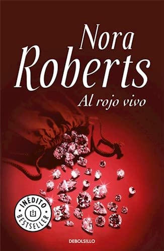 Imagen de archivo de Al Rojo Vivo, De Roberts, Nora. Editorial Debolsillo, Tapa Blanda En Espa ol a la venta por Juanpebooks