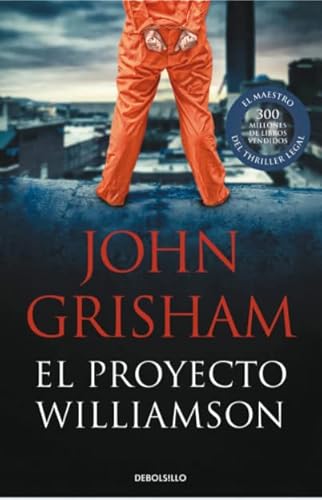 Imagen de archivo de Proyecto Williamson, El, De John Grisham. Editorial Debols!llo En Espa ol a la venta por Juanpebooks