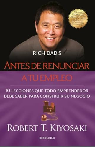 Stock image for Libro Antes De Renunciar A Tu Empleo - Kiyosaki, Robert T. for sale by Juanpebooks