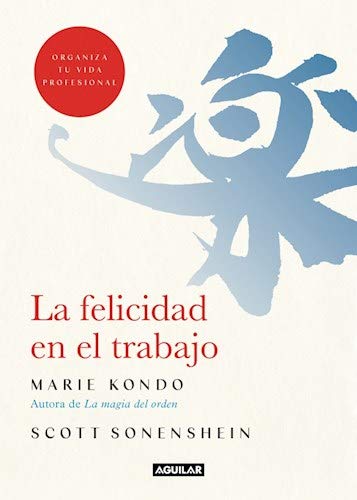 Stock image for Felicidad En El Trabajo - Kondo Marie / Sonenshein Scott (p for sale by Juanpebooks