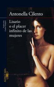 Imagen de archivo de lisario o el placer infinito de las mujeres a cilento Ed. 2015 a la venta por DMBeeBookstore