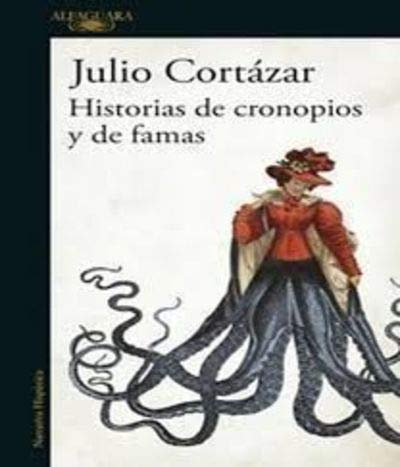 9789877382587: HISTORIAS DE CRONOPIOS Y DE FAMAS